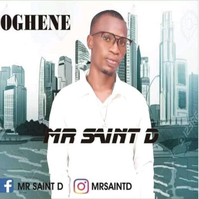 Mr saint D _ Oghene - Mp3