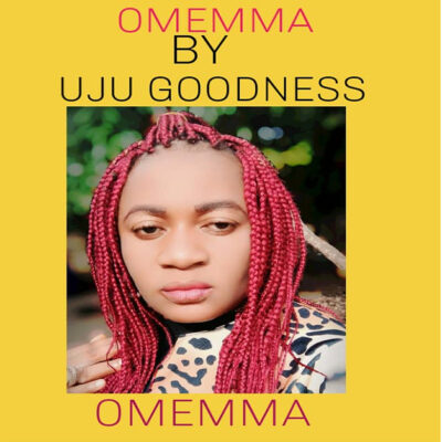 Uju Goodness - Omemma - Mp3