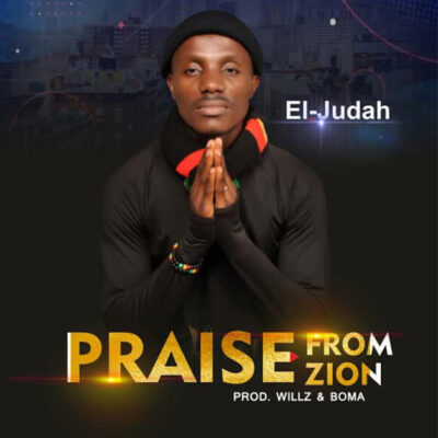 El-Judah - Praise From Zion - Mp3