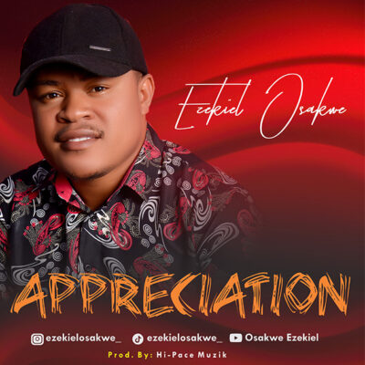 Ezekiel Osakwe - Appreciation - Mp3