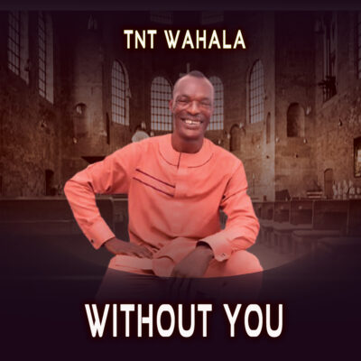 TNT WAHALA - Without you - Mp3