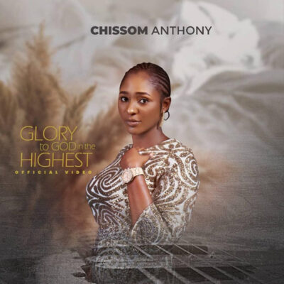 Chissom Anthony -Glory To God In The Highest - Mp3